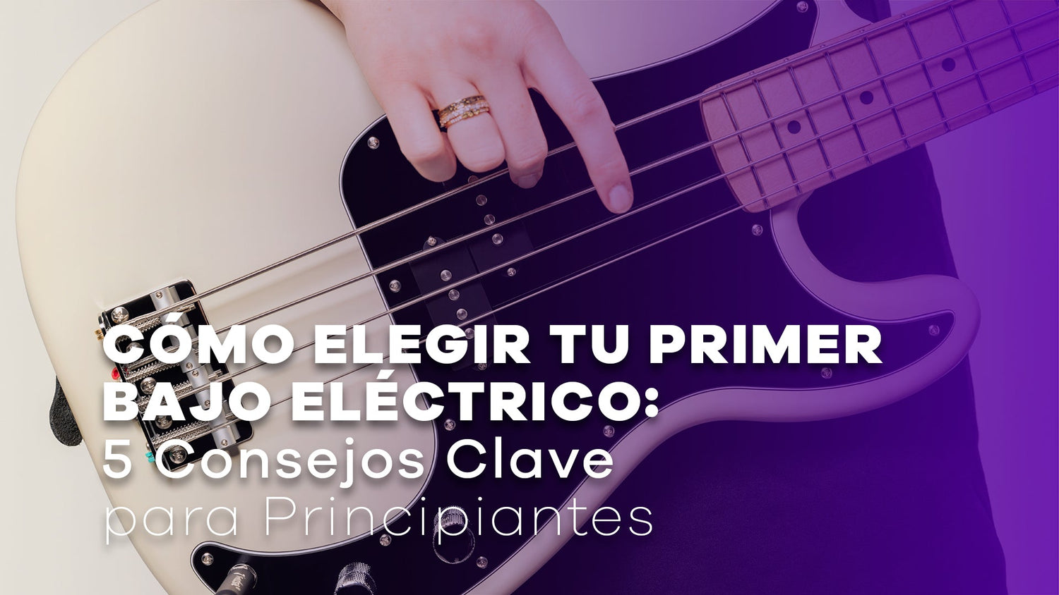 Cómo Elegir tu Primer Bajo Eléctrico: 5 Consejos Clave para Principiantes